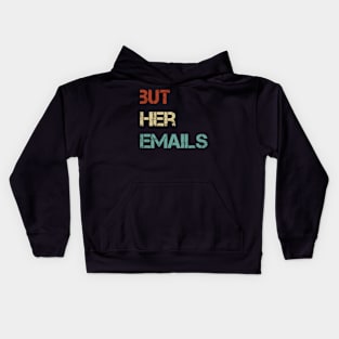 but her emails Kids Hoodie